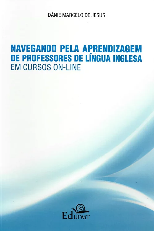 Capa do livro "Navegando pela aprendizagem de professores de língua inglesa em cursos online"